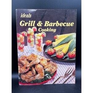 Ideals Grill & Barbecue Cooking Cookbook Recipes Outdoor Grilling Techniques